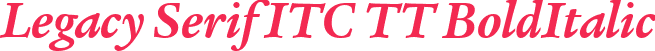 Legacy Serif ITC TT BoldItalic